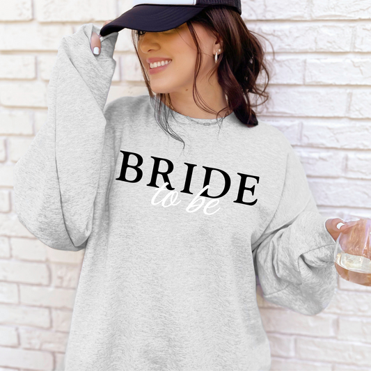 hazel & heart: Bride to be Crewneck